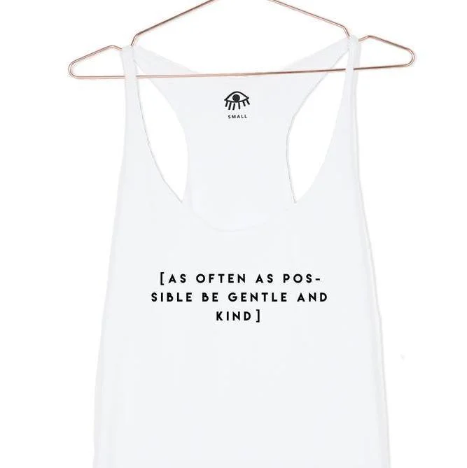 women's tops for those who love bold and vibrant colorsAs Often As Possible Be Gentle and Kind Racerback Tank