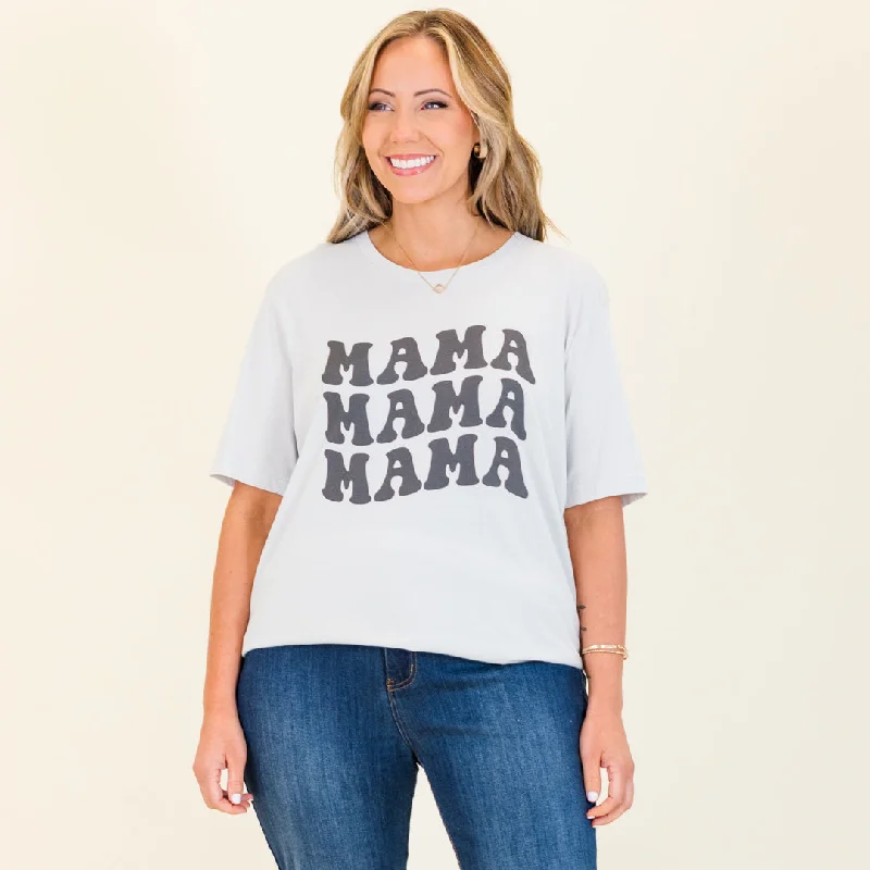 women's tops made from cottonMama Mama Mama Tee, Silver